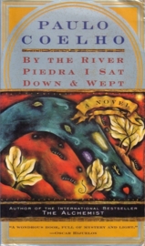 Paulo Coelho - By the River Piedra I Sat Down & Wept