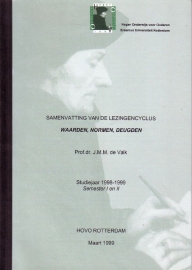 Prof. Dr. J.M.M. de Valk - Samenvatting van de lezingencyclus 'Waarden, normen, deugden'