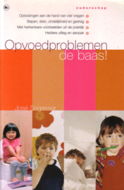 José Sagasser - Opvoedproblemen de baas!