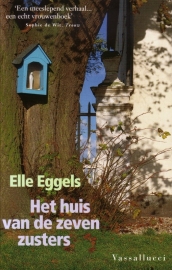 Elle Eggels - Het huis van de zeven zusters