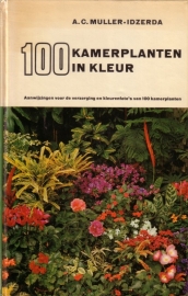 A.C. Muller-Idzerda - 100 kamerplanten in kleur