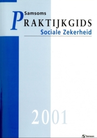 Praktijkgids Sociale Zekerheid 2001