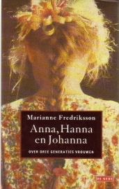 Marianne Fredriksson - Anna, Hanna en Johanna