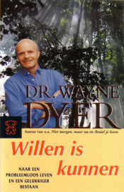 Wayne W. Dyer - Willen is kunnen