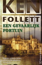Ken Follett - Een gevaarlijk fortuin