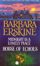 Barbara Erskine - Midnight is a Lonely Place + House of Echoes [omnibus]