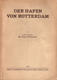 Erhard M. Schmitt - Der Hafen von Rotterdam [Ausgabe 1940]