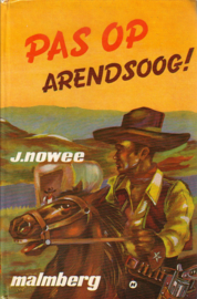 J. Nowee - 10. Pas op, Arendsoog