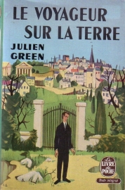 Julien Green - Le voyageur sur la terre