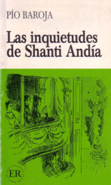 Pío Baroja - Las inquietudes de Shanti Andía
