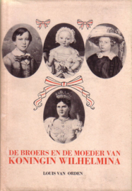 Louis van Orden - De broers en de moeder van koningin Wilhelmina