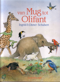 Ingrid & Dieter Schubert - Van Mug tot Olifant