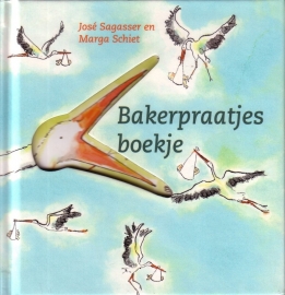 José Sagasser/Marga Schiet - Bakerpraatjes boekje