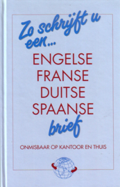 Zo schrijft u een ... Engelse, Franse, Duitse, Spaanse brief