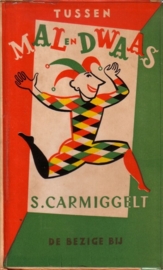Simon Carmiggelt - Tussen mal en dwaas