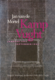 Jan van de Mortel - Kamp Vught, januari 1943 - september 1944