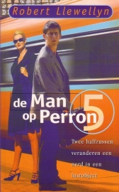 Robert Llewellyn - De man op perron 5