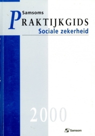 Praktijkgids Sociale Zekerheid 2000