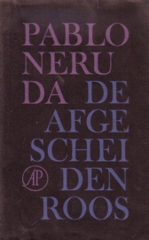 Pablo Neruda - De afgescheiden roos