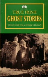 True Irish Ghost Stories