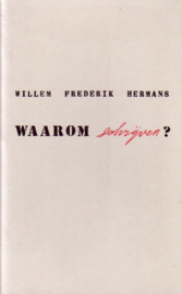 Willem Frederik Hermans - Waarom schrijven?