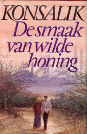 Heinz G. Konsalik - De smaak van wilde honing