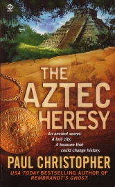 Paul Christopher - The Aztec Heresy