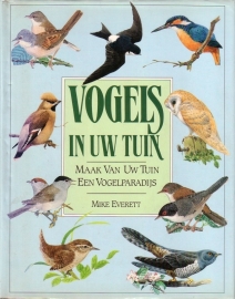 Vogels in uw tuin - Maak van uw tuin een vogelparadijs