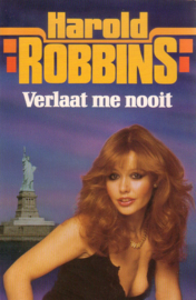 Harold Robbins - Verlaat me nooit