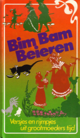 Lenie Schenk - Bim, Bam, Beieren: versjes en rijmpjes uit grootmoeders tijd