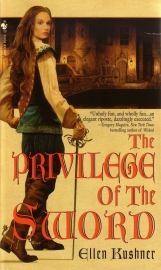 Ellen Kushner - The Privilege of the Sword