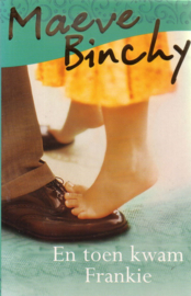 Maeve Binchy - En toen kwam Frankie