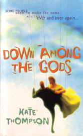 Kate Thompson - Down Among the Gods