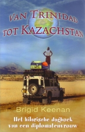 Brigid Keenan - Van Trinidad tot Kazachstan