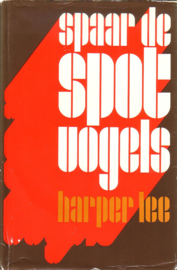 Harper Lee - Spaar de spotvogels