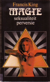 Francis King - Magie, seksualiteit, perversie