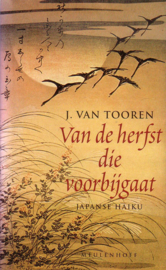 J. van Tooren - Van de herfst die voorbijgaat [Japanse haiku]