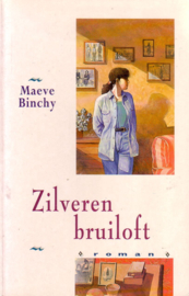 Maeve Binchy - Zilveren bruiloft