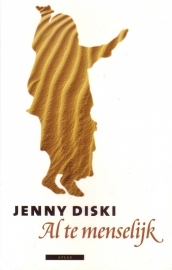 Jenny Diski - Al te menselijk