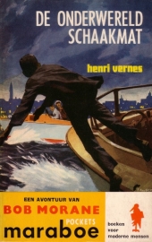 Henri Vernes - Bob Morane : De onderwereld schaakmat