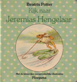 Beatrix Potter - Kijk naar Jeremias Hengelaar [kartonboekje]