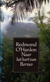 Redmond O`Hanlon - Naar het hart van Borneo