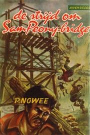 P. Nowee - 22. Arendsoog: De strijd om Sam Peony-bridge