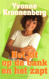 Yvonne Kroonenberg - Het zit op de bank en het zapt