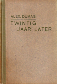 Alexandre Dumas - Twintig jaar later [compleet]