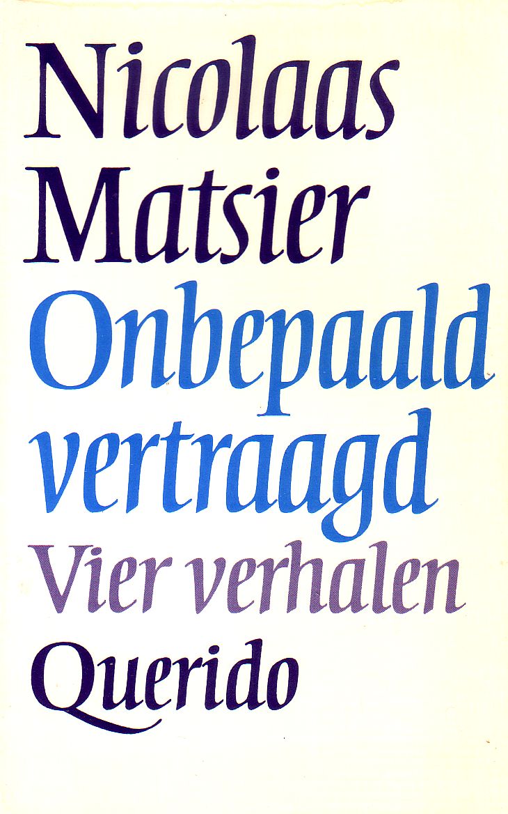 Nicolaas Matsier - Onbepaald vertraagd