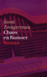 Joost Zwagerman - Chaos en Rumoer