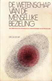 G.A. de Wit - De wetenschap van de menselijke bezieling