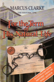 Marcus Clarke - For the Term of His Natural Life