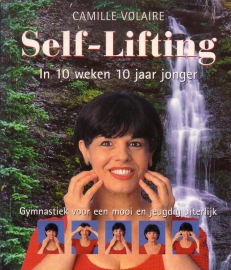 Camille Volaire - Self-Lifting: in 10 weken 10 jaar jonger